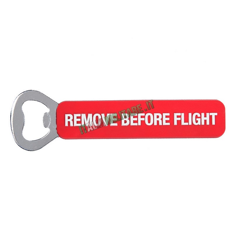 Apribottiglie Remove Before Flight